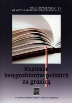Kustosze księgozbiorów polskich za granicą