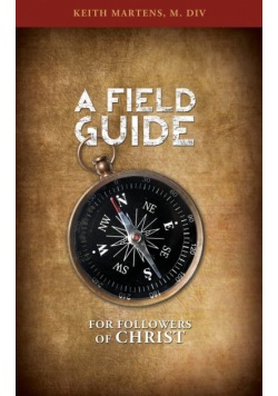 A Field Guide for Followers of Christ