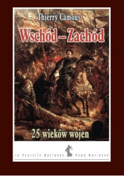 Wschód - Zachód 25 wieków wojen