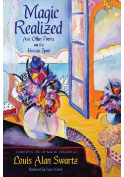 Magic Realized and Other Poems on the Human Spirit