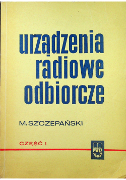 Urządzenia radiowe odbiorcze Cz I