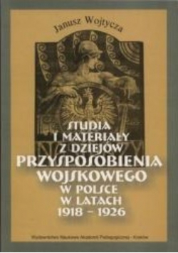 Studia i materiały z dziejów przysposobienia wojskowego w Polsce w latach
