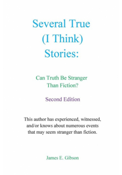 Several True (I Think) Stories