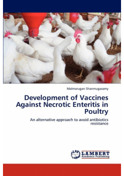 Development of Vaccines Against Necrotic Enteritis in Poultry