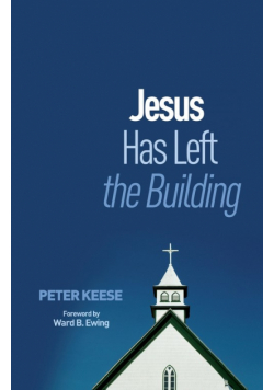 Jesus Has Left the Building