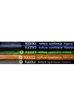 Rzeki Kultura cywilizacja historia tom 1 do 5