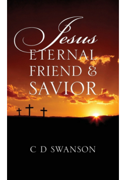 Jesus Eternal Friend & Savior