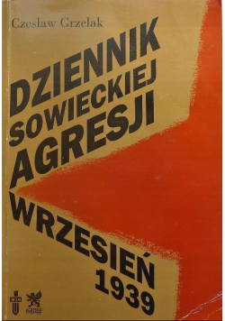 Dziennik sowieckiej agresji Wrzesień 1939