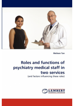 Roles and functions of psychiatry medical staff in two services
