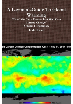 A Layman's Guide To Global Warming Volume I
