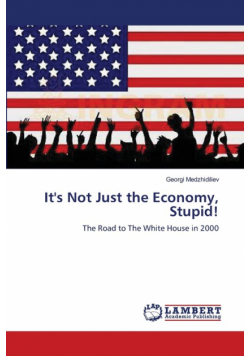 It's Not Just the Economy, Stupid!