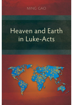 Heaven and Earth in Luke-Acts