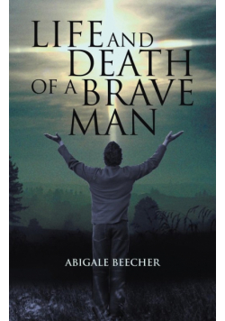 Life and Death of a Brave Man