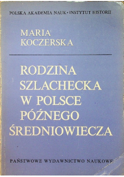Rodzina szlachecka w Polsce późnego średniowiecza