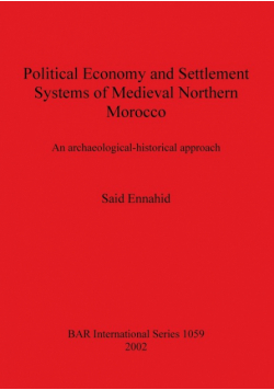 Political Economy and Settlement Systems of Medieval Northern Morocco