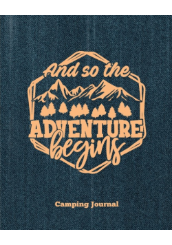 Camping Journal, And So The Adventure Begins