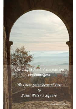 The LightFoot Companion to the via Francigena Italy