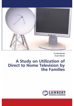A Study on Utilization of Direct to Home Television by the Families