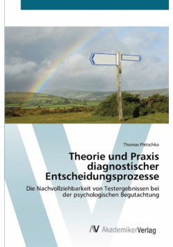 Theorie und Praxis diagnostischer Entscheidungsprozesse