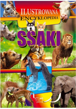 Ilustrowana encyklopedia. Ssaki
