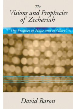 Visions & Prophecies of Zechariah