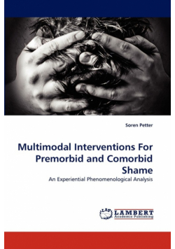 Multimodal Interventions for Premorbid and Comorbid Shame