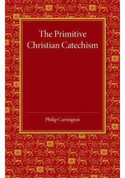 The Primitive Christian Catechism