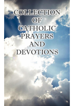 Collection of Catholic Prayers and Devotions
