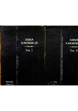 Dzieła A Mickiewicza tom I i II ok 1922 r.