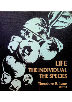 Life the individual the species