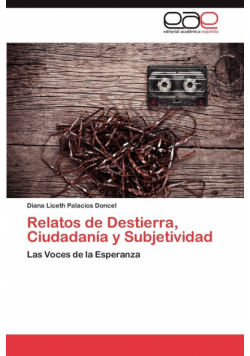 Relatos de Destierra, Ciudadania y Subjetividad