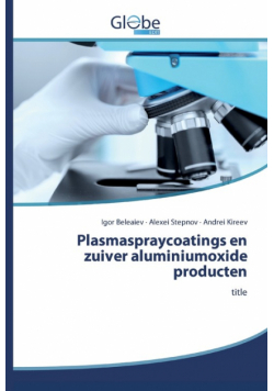 Plasmaspraycoatings en zuiver aluminiumoxide producten