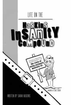 Life on the Haskins Insanity Compound