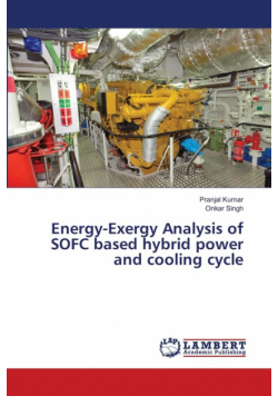 Energy-Exergy Analysis of SOFC based hybrid power and cooling cycle
