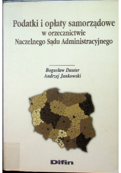 Podatki i opłaty samorządowe w orzecznictwie NSA