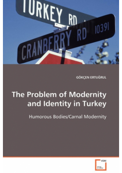 The Problem of Modernity and Identity in Turkey