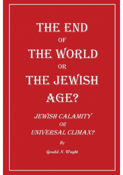 The End Of The World Or The Jewish Age?