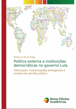 Política externa e instituições democráticas no governo Lula