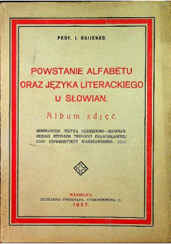 Powstanie Alfabetu oraz języka literackiego u Słowian 1927 r.