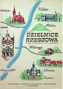 Obecnie dzielnice Rzeszowa niegdyś przedmieścia i wsie podmiejskie