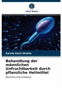 Behandlung der männlichen Unfruchtbarkeit durch pflanzliche Heilmittel