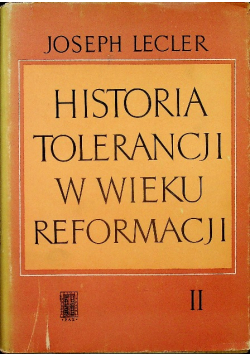 Historia Tolerancji w wieku Reformacji II