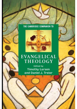 The Cambridge Companion to Evangelical             Theology