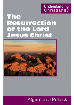 The Resurrection of the Lord Jesus Christ