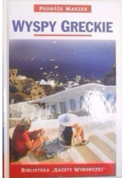 Podróże Marzeń Wyspy Greckie