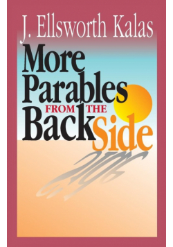 More Parables from the Back Side