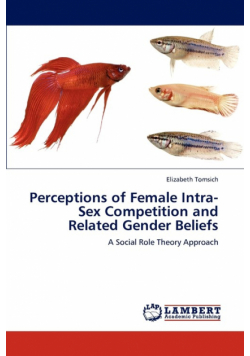 Perceptions of Female Intra-Sex Competition and Related Gender Beliefs