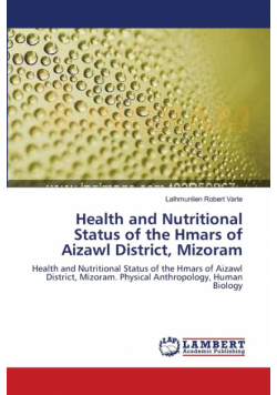 Health and Nutritional Status of the Hmars of Aizawl District, Mizoram