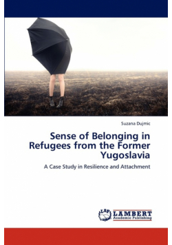 Sense of Belonging in Refugees from the Former Yugoslavia