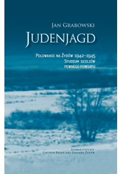 Judenjagd Polowanie na Żydów 1942 - 1945